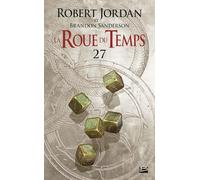 La Roue du Temps, T27 : Un souvenir de Lumière - première partie - Brandon Sanderson - Bragelonne - Poche - Roman