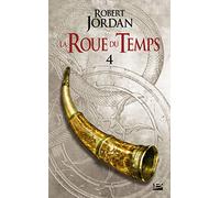 La Roue du Temps, T4 : La Grande quête - deuxième partie – Bragelonne