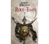 La Roue du Temps – T7 : Un lever de ténèbres – première partie – Bragelonne