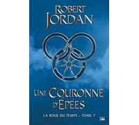 La Roue du temps, T7 : Une couronne d'épées