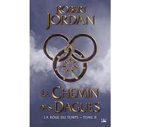 La Roue du Temps, T8 : Le Chemin des dagues - Robert Jordan - Bragelonne - broché - Roman