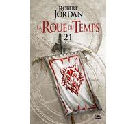 La Roue Du Temps Tome 21 - Le Poignard Des Rêves - Première Partie