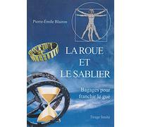 La roue et le sablier: Bagages pour franchir le gué