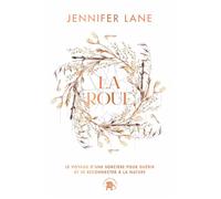 La Roue: Le voyage d'une sorcière pour guérir et se reconnecter à la nature