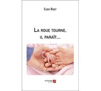 La Roue Tourne, Il Paraît...