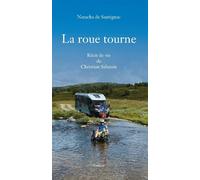 La roue tourne - recit e vie de christian salamin Recit e vie de christian salamin - Natacha De Santignac - Slatkine - broché - Récit