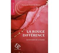 La Rouge Différence Ou les rythmes de la femme - Françoise-Edmonde Morin - Du Hetre Myriadis - broché - Guide