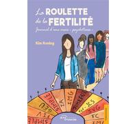 La Roulette de la fertilité Journal d'une vraie "psychoteuse" - Kim Koning - Jets D'encre - broché - Essai