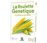 La Roulette génétique, la vérité sur Les OGM