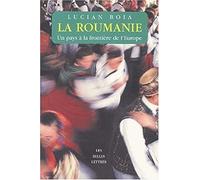 La Roumanie - Un Pays À La Frontière De L'europe
