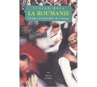 La Roumanie Un pays à la frontière de l'Europe. - Lucian Boia - Belles Lettres - broché - Etude