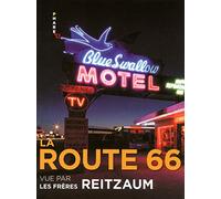 La route 66 vue par Les Frères Reitzaum