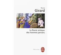 La Route antique des hommes pervers de Girard, René (1988) Poche