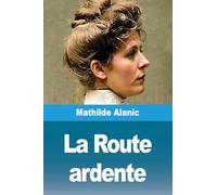 La Route ardente