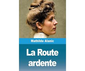 La Route ardente
