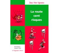 La Route Cent Risques - Uzureau Jean-Yves - Le Polygraphe - broché - Guide