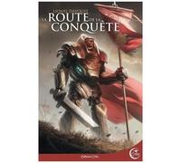 La Route De La Conquête - Et Autres Récits