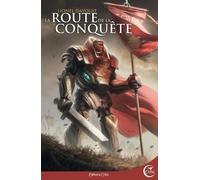 La Route De La Conquête - Et Autres Récits