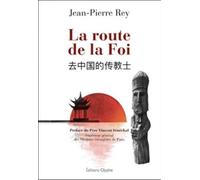 La route de la Foi - Jean-Pierre Rey - Glyphe - broché - Essai