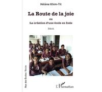 La Route de la joie: ou La création d'une école en Inde