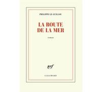 La route de la mer Philippe Le Guillou (Auteur)