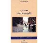 La route de la rivière gelée - Alain Gandolfi - L'harmattan - broché - Roman