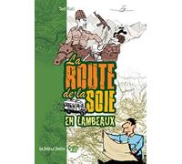 La Route de la soie en lambeaux