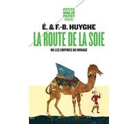 La Route de la soie: ou les empires du mirage