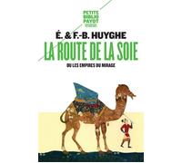 La Route de la soie : ou les empires du mirage – Payot