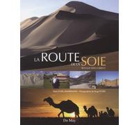 La Route De La Soie - Retour Vers L'orient