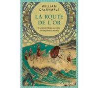 La route de l'Or William Dalrymple (Auteur)