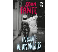 La route de Los Angeles - John Fante - 10/18 - Poche - Roman