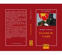 La route de l'oubli - Frédéric Marinacce - Kailash Eds - broché - Roman