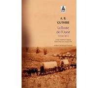 Alfred Bertram Guthrie Jr – La Route de l'Ouest : The Big Sky – Tome 2