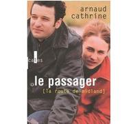 La Route de Midland Arnaud Cathrine (Auteur)