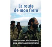La route de mon frère Comment Monté Melkonian, un jeune Californien modèle, devint un combattant de légende en Arménie et en Artsakh - Markar Melkonian - Thaddee - broché - Récit