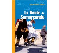 La route de samarcande - Jean-Paul Loubes - Du Sextant - broché - Roman