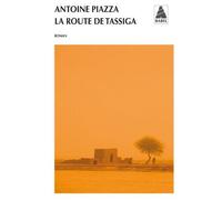 La Route de Tassiga - Antoine Piazza - Actes sud - Poche - Roman