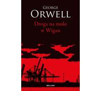 La route de Wigan pier George Orwell (Buch auf Polnisch)