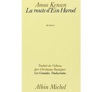 La Route d'Ein Harod Amos Kenan (Auteur), Christiane Rochefort (Traduction)