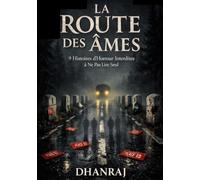 LA ROUTE DES ÂMES: Histoires d'Horreur Interdites - À Ne Pas Lire Seul