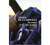 La route des Crêtes - Agnès de Clairville - Phebus - broché - Roman