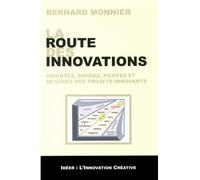 La route des innovations - Bernard Monnier - Nouvelles Editions Caillade - broché - Etude