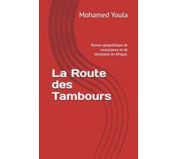La Route des Tambours: Roman géopolitique de renaissance et de résistance en Afrique de l’Ouest
