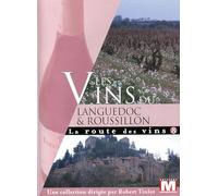 La Route Des Vins Vol. 8 : Les Vins Du Languedoc & Roussillon