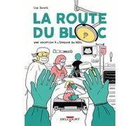 La Route du bloc Lisa Sanchis (Auteur)