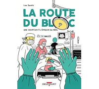 La Route du bloc – Une vocation à l'épreuve du réel – Delcourt