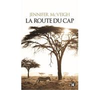 La route du Cap - Jennifer McVeigh - Des Deux Terres Eds - broché - Roman