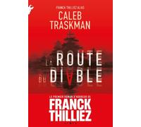 La Route du Diable Le roman d'horreur de Franck Thilliez alias Caleb Traskman - Franck Thilliez - Fleuve éditions - ebook (ePub) - Roman