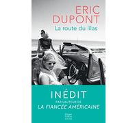 La route du Lilas: Une saga féminine et féministe par l'auteur de "La Fiancée américaine"